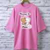 Always be mine PINK drop shoulder Printed drop shoulder t-shirt