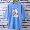 Always be mine Sky Blue drop shoulder Printed drop shoulder t-shirt
